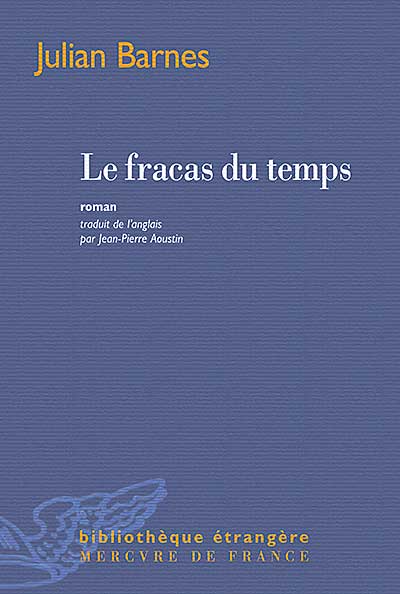 Julian Barnes - Le fracas du temps